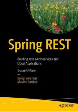 Spring REST. Building Java Microservices and Cloud Applications. 2nd Ed. - WEB-програмування