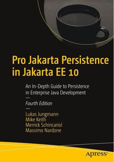 Pro Jakarta Persistence in Jakarta EE 10. An In-Depth Guide to Persistence in Enterprise Java Development. 4th Ed. - фото 1