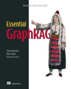 Essential GraphRAG: Knowledge Graph-Enhanced RAG - Комп'ютрена література
