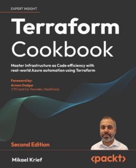 Terraform Cookbook: Provision, run, and scale cloud architecture with real-world examples using Terraform 2nd Edition
