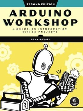 Arduino Workshop, 2nd Edition: A Hands-on Introduction with 65 Projects - Технічна література