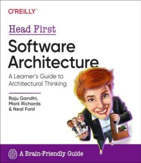 Head First Software Architecture: A Learner's Guide to Architectural Thinking 1st Edition - Комп'ютрена література