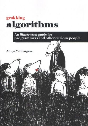 Grokking Algorithms. An Illustrated Guide for Programmers and Other Curious People - фото 1