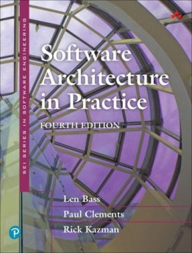 Software Architecture in Practice (SEI Series in Software Engineering) 4th Edition