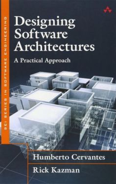 Designing Software Architectures. A Practical Approach (SEI Series in Software Engineering) 1st Edition Designing Software Architectures. A Practical Approach (SEI Series in Software Engineering) 1st Edition