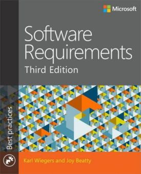 Software Requirements (Developer Best Practices) 3rd Edition Software Requirements (Developer Best Practices) 3rd Edition