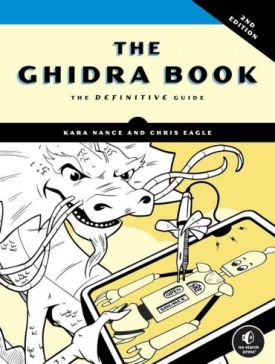 The Ghidra Book, 2nd Edition: The Definitive Guide - Комп'ютрена література
