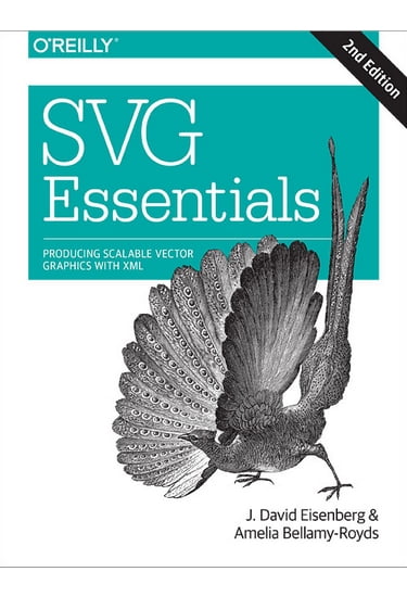 SVG Essentials Producing Scalable Vector Graphics with XML