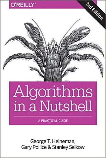 Algorithms in a Nutshell: A Practical Guide 2nd Edition
