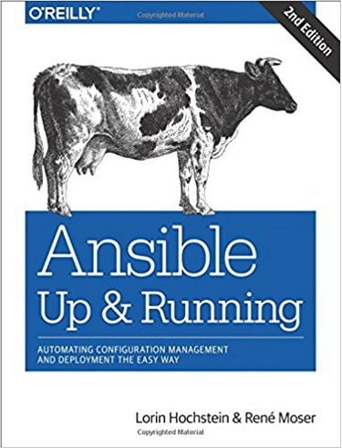 Ansible: Up and Running: Automating Configuration Management and Deployment the Easy Way 2nd Edition