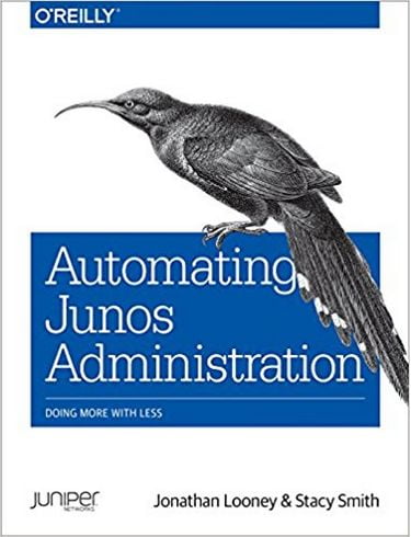 Automating Junos Administration: Doing More with Less 1st Edition