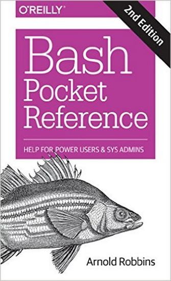 Bash Pocket Reference: Help for Power Users and Sys Admins 2nd Edition
