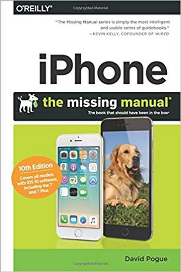 iPhone: The Missing Manual: The book that should have been in the box 10th Edition