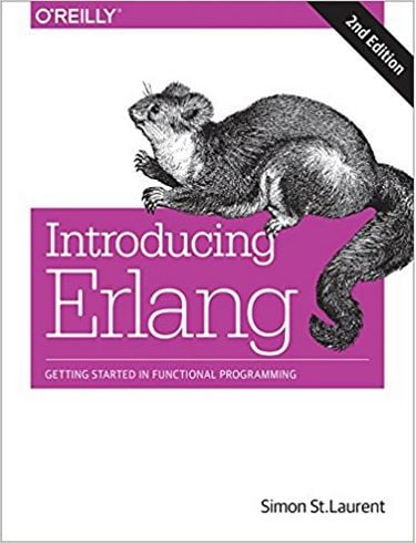 Introducing Erlang: Getting Started in Functional Programming 2nd Edition