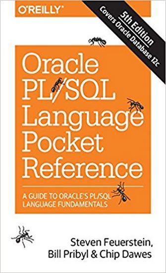 Oracle PL/SQL Language Pocket Reference: A Guide to Oracle's PL/SQL Language Fundamentals 5th Edition