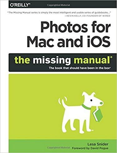Photos for Mac and iOS: The Missing Manual 1st Edition