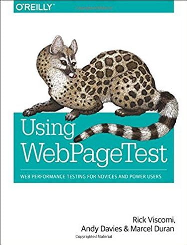 Using WebPageTest: Web Performance Testing for Novices and Power Users 1st Edition