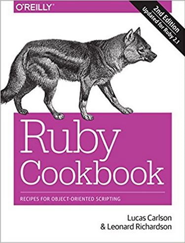 Ruby Cookbook: Recipes for Object-Oriented Scripting 2nd Edition