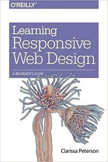 Learning Responsive Web Design: A Beginner's Guide 1st Edition
