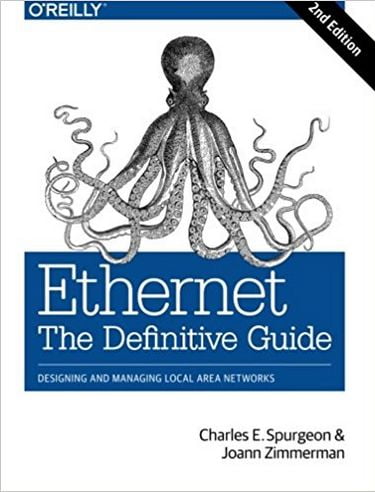 Ethernet: The Definitive Guide: Designing and Managing Local Area Networks 2nd Edition