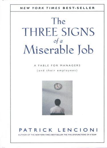 The Three Signs Of A Miserable Job