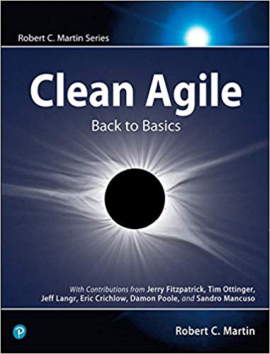 Clean Agile: Back to Basics (Robert C. Martin Series) 1st Edition