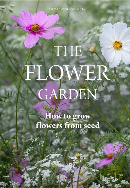 The Flower Garden. How to Grow Flowers from Seed