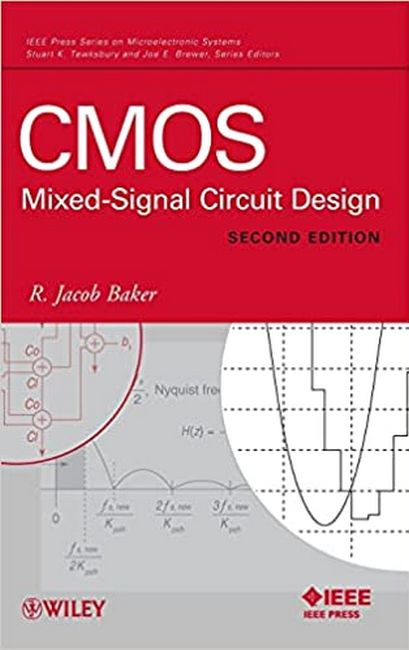 CMOS: Mixed-Signal Circuit Design, Second Edition 2nd Edition