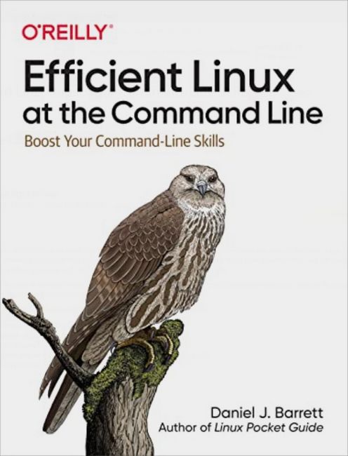 Efficient Linux at the Command Line. Boost Your Command-Line Skills