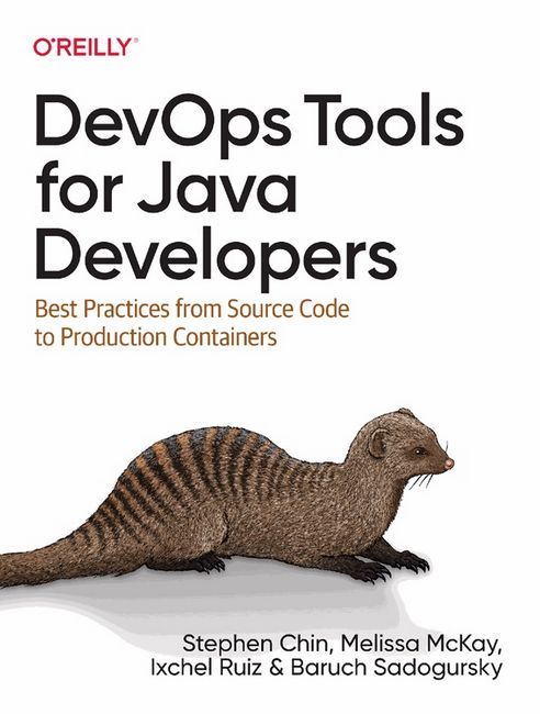 DevOps Tools for Java Developers. Best Practices from Source Code to Production Containers