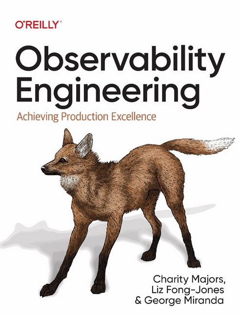 Observability Engineering. Achieving Production Excellence
