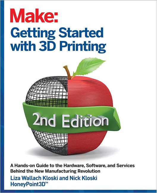 Getting Started with 3D Printing. 2nd Ed.
