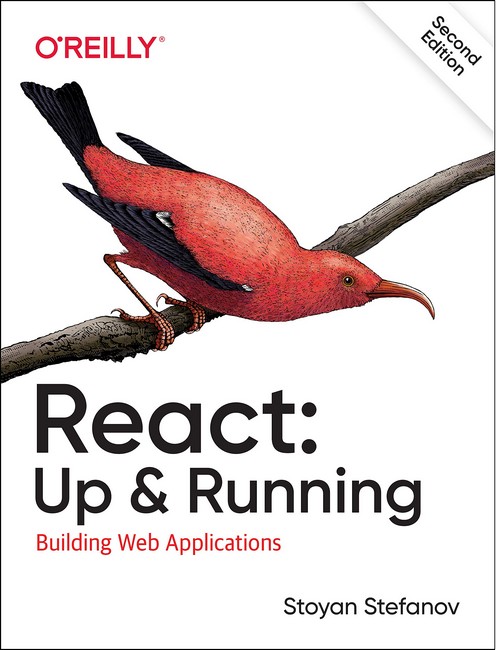 React: Up & Running: Building Web Applications. 2nd Ed.