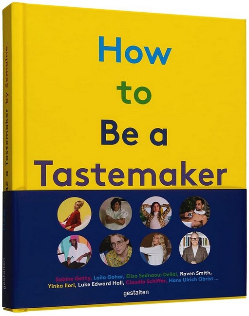 How to be a Tastemaker